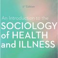 Cover Art for 9781473994492, An Introduction to the Sociology of Health and Illness by Kevin White