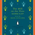 Cover Art for 9780718198510, The Mill on the Floss by George Eliot, Irene Sutcliffe