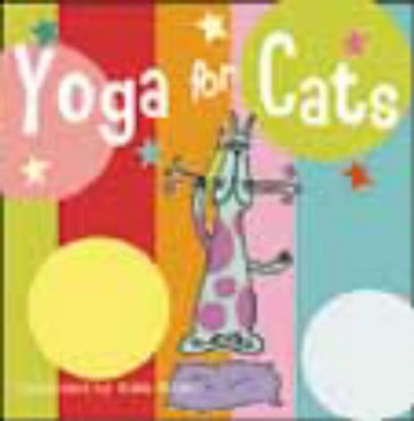 Cover Art for 9781840725308, Yoga for Cats by Kath Walker