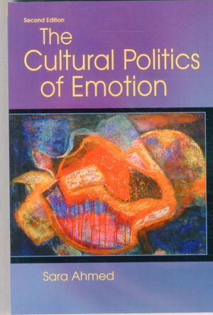 Cover Art for 9780748691135, THE CULTURAL POLITICS OF EMOTION by Sara Ahmed