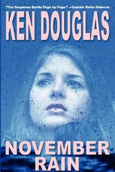 Cover Art for 9780976277965, November Rain by Ken Douglas