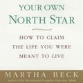 Cover Art for 9780749922573, Finding Your Own North Star: How to claim the life you were meant to live by Martha Beck