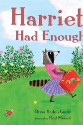 Cover Art for 9780763634544, Harriet's Had Enough! by Elissa Haden Guest