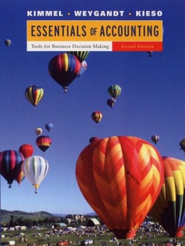 Cover Art for 9780471453659, Essentials of Accounting : Tools for Business Decision Making by Paul D. Kimmel; Jerry J. Weygandt; Donald E. Kieso