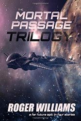 Cover Art for 9781502547279, The Mortal Passage Trilogy by Roger Williams