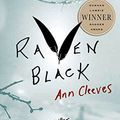 Cover Art for 9781429964371, Raven Black - Book One of the Shetland Island Quartet by Ann Cleeves