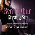 Cover Art for 9781405512411, Kissing Sin: Number 2 in series by Keri Arthur