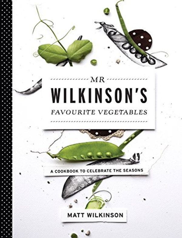 Cover Art for 9781742663821, Mr Wilkinson's Favourite Vegetables by Matt Wilkinson