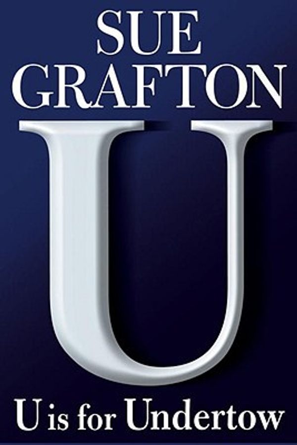 Cover Art for 9780739323182, U Is for Undertow by Sue Grafton