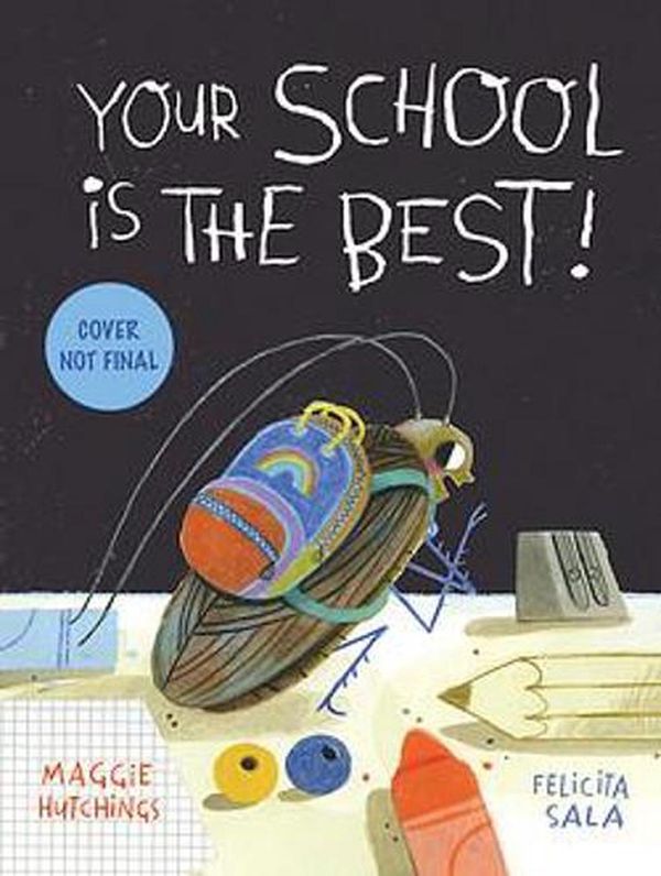 Cover Art for 9781922626530, Your School is the BEST! by Maggie Hutchings