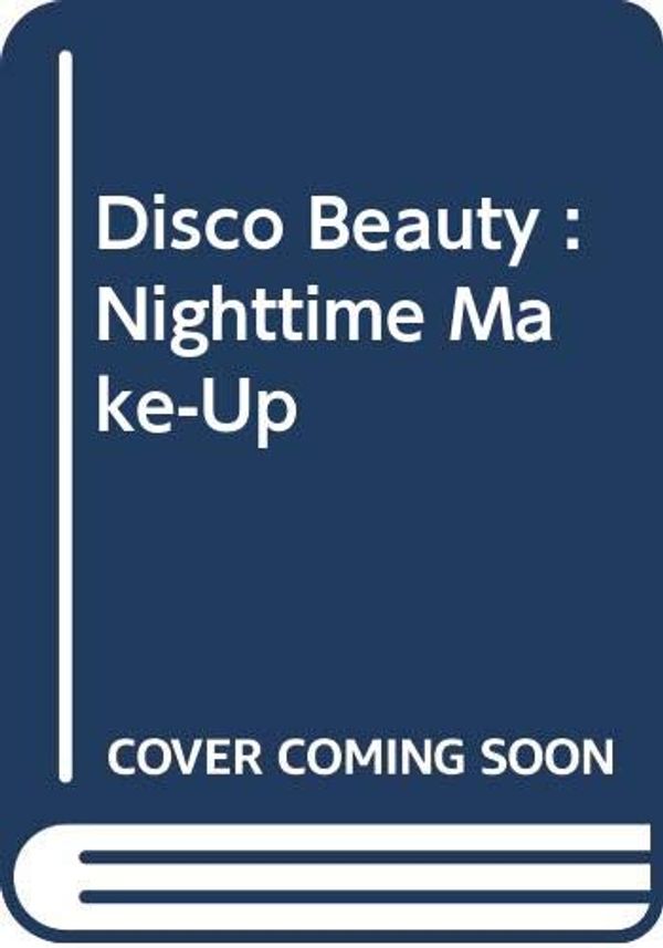 Cover Art for 9780671251468, Disco Beauty: Nighttime Make-Up by Sandy Linter