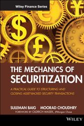 Cover Art for 9780470609729, The Mechanics of Securitization: A Practical Guide to Structuring and Closing Asset-Backed Security Transactions (Frank J. Fabozzi Series) by Moorad Choudhry