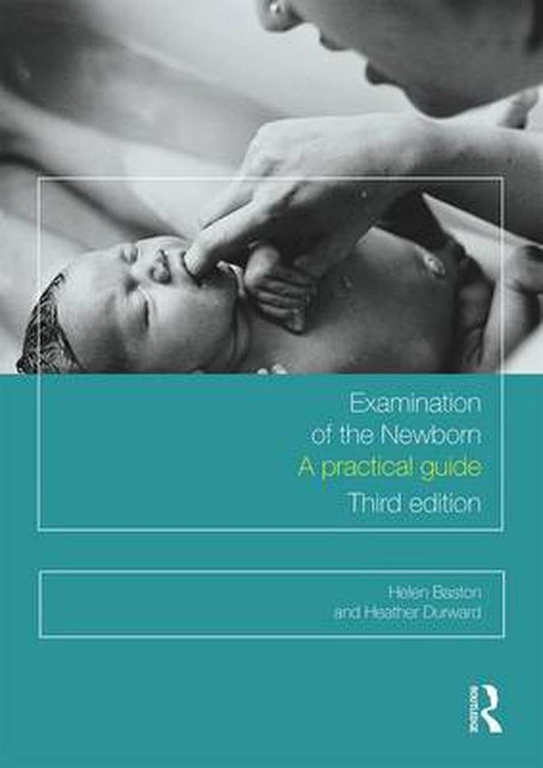 Cover Art for 9781138691407, Examination of the Newborn: A Practical Guide by Helen Baston