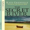Cover Art for 9781405503341, The Secret River by Kate Grenville