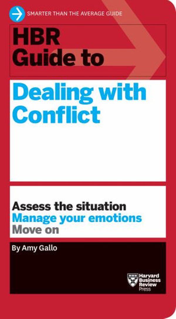 Cover Art for 9781633695610, HBR Guide to Dealing with Conflict (HBR Guide Series) by Amy Gallo