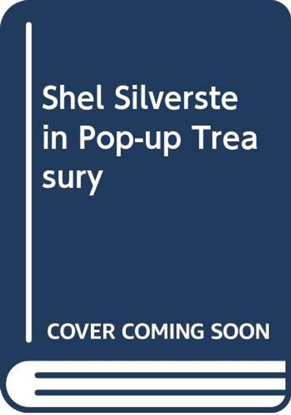 Cover Art for 9780061472695, Shel Silverstein Pop-Up Treasury by Shel Silverstein