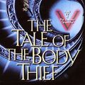 Cover Art for 9780345383884, The Tale of the Body Thief by Anne Rice