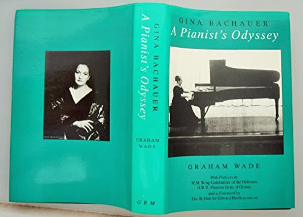 Cover Art for 9781901148039, Gina Bachauer by Graham Wade