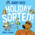 Cover Art for 9781922848048, Holiday Sorted! by Jimmy Rees