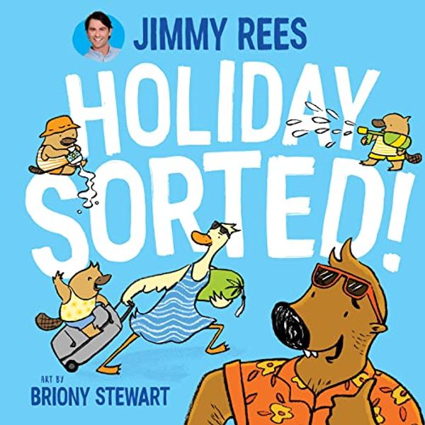 Cover Art for 9781922848048, Holiday Sorted! by Jimmy Rees