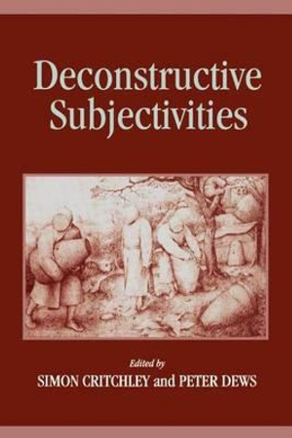 Cover Art for 9780791427248, Deconstructive Subjectivities by Simon Critchley
