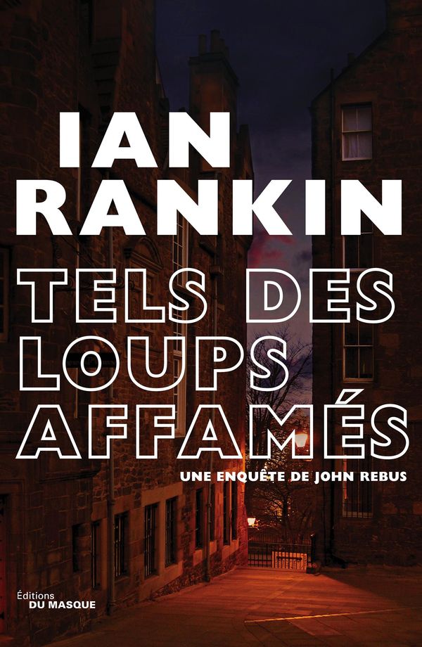 Cover Art for 9782702445471, Tels Des Loups Affames by Ian Rankin