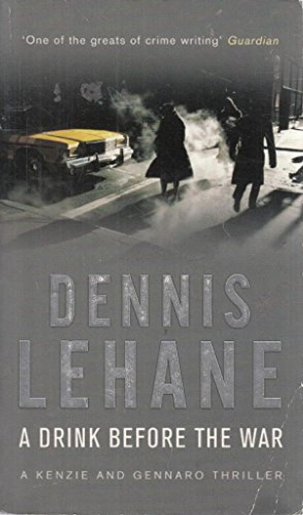Cover Art for 9780553820546, A Drink Before the War by By Dennis Lehane