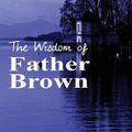 Cover Art for 9781515425229, The Wisdom of Father Brown by G. K. Chesterton