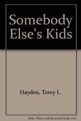 Cover Art for 9780722145470, Somebody Else's Kids by Torey L. Hayden