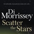 Cover Art for B003R50FH8, Scatter the Stars by Di Morrissey