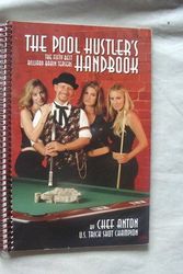 Cover Art for 9780971602601, The Pool Hustler's Handbook: The Fifty Best Billiard Brain Teasers by Anton, Chef; Thomson, Dave [Editor]; Pauchon, Sebastien [Illustrator];