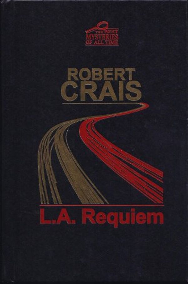 Cover Art for B003VHUAH2, L.A. Requiem (The Best Mysteries of All Time) by Robert Crais