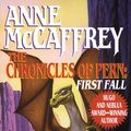 Cover Art for 9780345453990, The Chronicles of Pern: First Fall by Anne McCaffrey