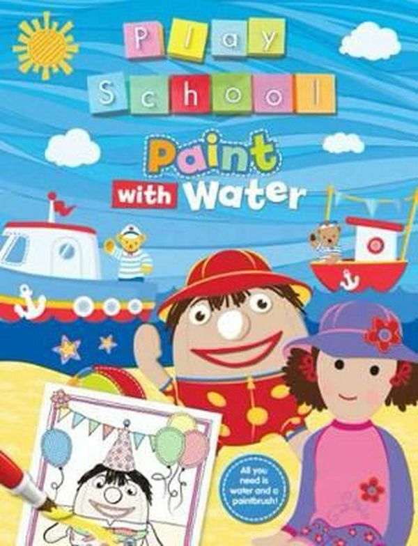 Cover Art for 9781760406455, ABC Kids Paint with Water Play School by Abc Kids