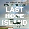 Cover Art for 9781911617181, Last Hope Island: Britain, occupied Europe, and the brotherhood that helped turn the tide of war by Lynne Olson