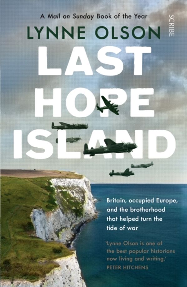 Cover Art for 9781911617181, Last Hope Island: Britain, occupied Europe, and the brotherhood that helped turn the tide of war by Lynne Olson