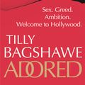 Cover Art for 9780752865553, Adored by Tilly Bagshawe
