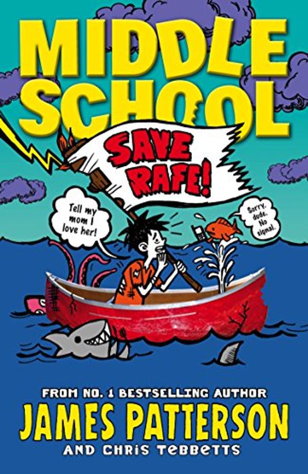 Cover Art for B00HFAZ3UK, Middle School: Save Rafe!: (Middle School 6) by James Patterson