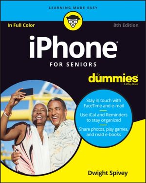 Cover Art for 9781119520061, iPhone For Seniors For Dummies by Dwight Spivey