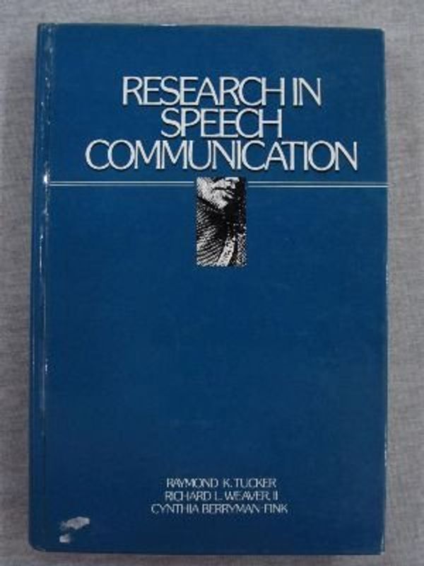 Cover Art for 9780137742738, Research in Speech Communication by Raymond K. Tucker