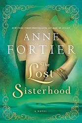 Cover Art for 9781443412469, The Lost Sisterhood: A Novel by Anne Fortier