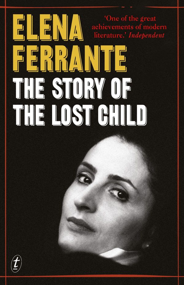 Cover Art for 9781922253279, The Story of the Lost Child by Elena Ferrante