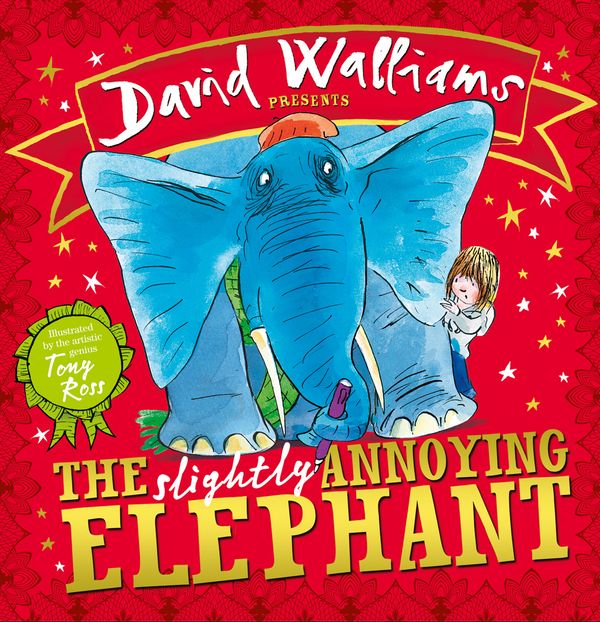 Cover Art for 9780007581863, The Slightly Annoying Elephant by David Walliams