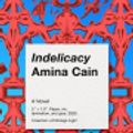 Cover Art for 9780771021831, Indelicacy by Amina Cain