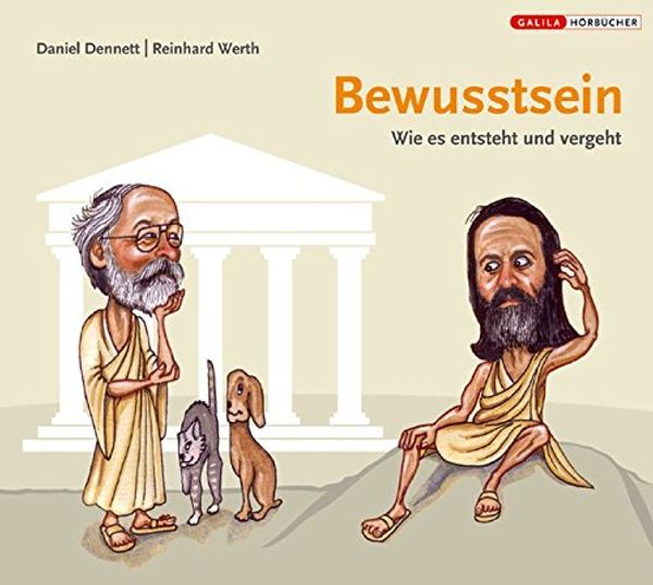Cover Art for 9783902533142, Bewusstsein - wie es entsteht und vergeht by Daniel C. Dennett