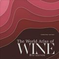 Cover Art for 9781784726188, The World Atlas of Wine by Jancis Robinson, Hugh Johnson