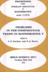 Cover Art for 9780821830130, Problems in the Constructive Trend in Mathematics: Part V Proceedings (Steklov Institute of Mathematics, Academy of Sciences, USSR, No 113) by V. P. Orevkov