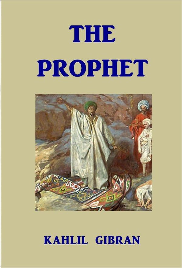 Cover Art for 1230001344561, The Prophet by Kahlil Gibran