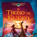 Cover Art for 9788415580034, El trono de fuego (Las crónicas de los Kane 2) by Rick Riordan