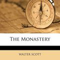 Cover Art for 9781179332741, The Monastery by Walter Scott
